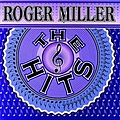 Roger Miller - The Hits album