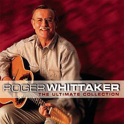 Roger Whittaker - The Ultimate Collection альбом