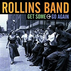 Rollins Band - Get Some Go Again album