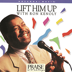 Ron Kenoly - Lift Him Up album