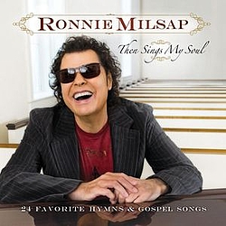 Ronnie Milsap - Then Sings My Soul: 24 Favorite Hymns &amp; Gospel Songs альбом