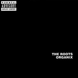 The Roots - Organix альбом