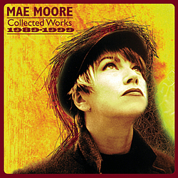 Mae Moore - Collected Works 1989-1999 альбом