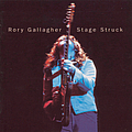 Rory Gallagher - Stage Struck album