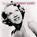 Rosemary Clooney - The Essential Rosemary Clooney альбом