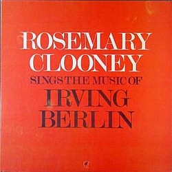 Rosemary Clooney - Rosemary Clooney Sings The Music Of Irving Berlin album