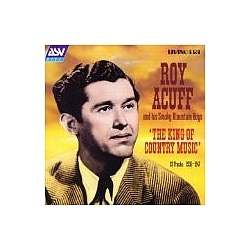 Roy Acuff - The King Of Country Music (1936-1947) album