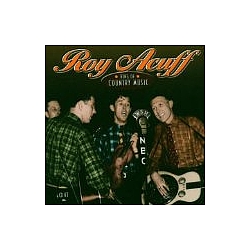 Roy Acuff - 1936-1950: King Of Country Mus album