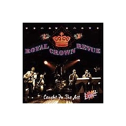 Royal Crown Revue - Caught in the Act альбом