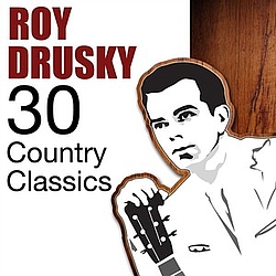 Roy Drusky - 30 Country Classics альбом