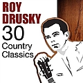 Roy Drusky - 30 Country Classics album