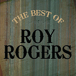 Roy Rogers - The Best Of Roy Rogers album