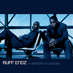 Ruff Endz - Someone To Love You альбом