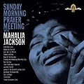 Mahalia Jackson - Sunday Morning Prayer Meeting With Mahalia Jackson альбом