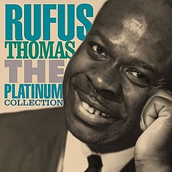 Rufus Thomas - The Platinum Collection альбом