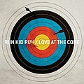 Run Kid Run - Love At The Core альбом