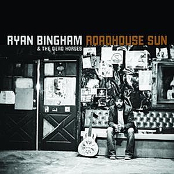 Ryan Bingham - Roadhouse Sun альбом