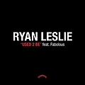 Ryan Leslie - Used 2 Be f/Fabolous альбом
