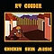 Ry Cooder - Chicken Skin Music album