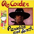 Ry Cooder - Paradise and Lunch альбом