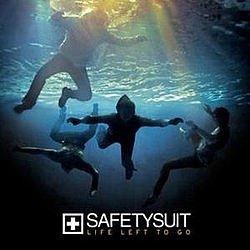 Safetysuit - Life Left To Go album