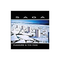 Saga - Pleasure &amp; the Pain альбом