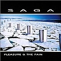 Saga - Pleasure &amp; the Pain album