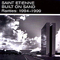Saint Etienne - Built on Sand album