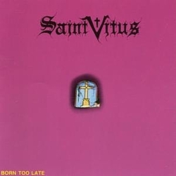 Saint Vitus - Born Too Late album