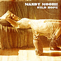 Mandy Moore - Wild Hope альбом