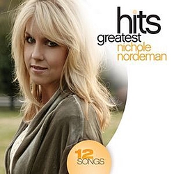 Nichole Nordeman - Greatest Hits album