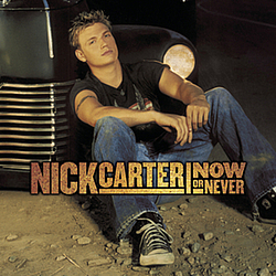Nick Carter - Now or Never альбом