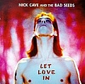Nick Cave &amp; The Bad Seeds - Let Love In album