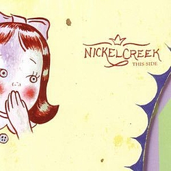 Nickel Creek - This Side альбом