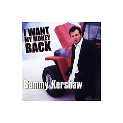 Sammy Kershaw - I Want My Money Back альбом