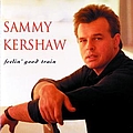 Sammy Kershaw - Feelin&#039; Good Train album