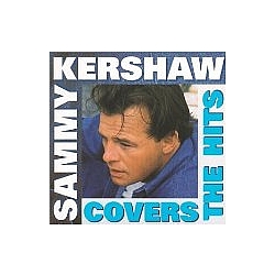 Sammy Kershaw - Coverin&#039; the Hits album