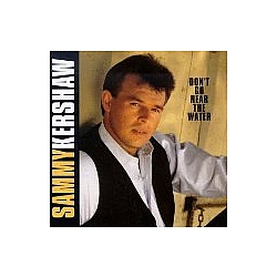 Sammy Kershaw - Don&#039;t Go Near The Water альбом