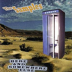 The Samples - Here and Somewhere Else album