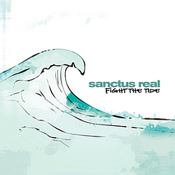 Sanctus Real - Fight The Tide альбом