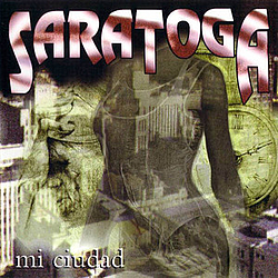 Saratoga - Mi Ciudad альбом