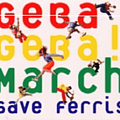 Save Ferris - GEBA GEBA! MARCH альбом