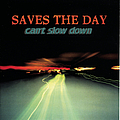 Saves The Day - Can&#039;t Slow Down альбом