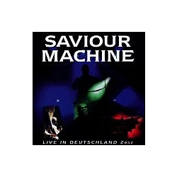 Saviour Machine - Live In Deutschland 2002 альбом