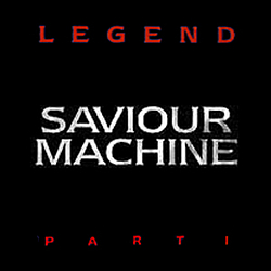 Saviour Machine - Legend, Part I album