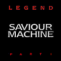 Saviour Machine - Legend, Part I album