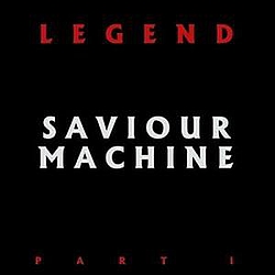 Saviour Machine - The Legend Part I album