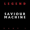 Saviour Machine - The Legend Part I альбом