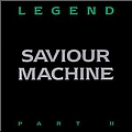 Saviour Machine - The Legend Part II album