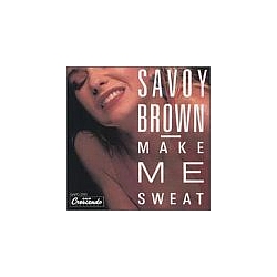 Savoy Brown - Make Me Sweat альбом